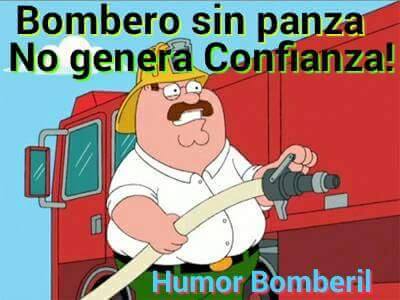 Bombero sin panza no genera confianza